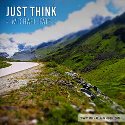 Just Think by Michael Fate
