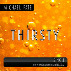 Thirsty - Michael Fate