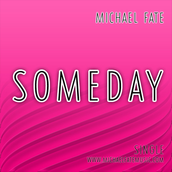 Someday / Michael Fate