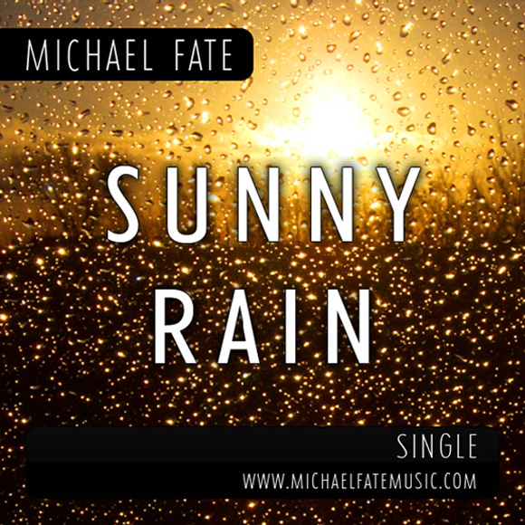 Sunny Rain / Michael Fate