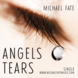 Angels Tears by Michael Fate