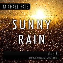 Sunny Rain by Michael Fate